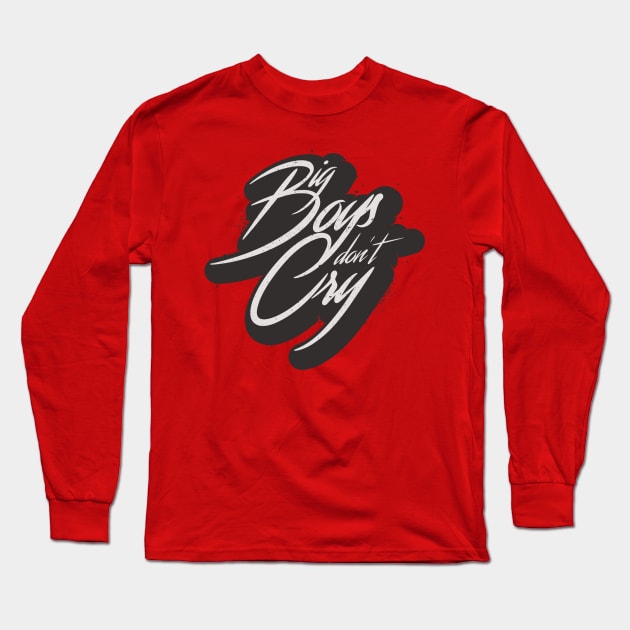 BIG BOYS DON'T CRY Long Sleeve T-Shirt by snevi